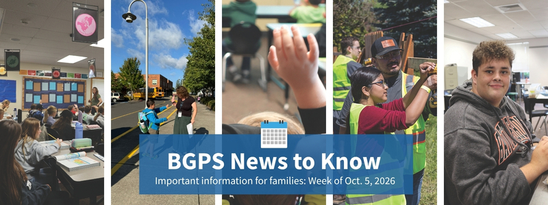 BGPS news to know. Important information for families. Week of Oct. 5, 2026
