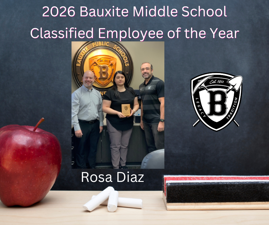 2026 Bauxite School Bauxite Middle School Classified Employee of the Year Rosa Diaz