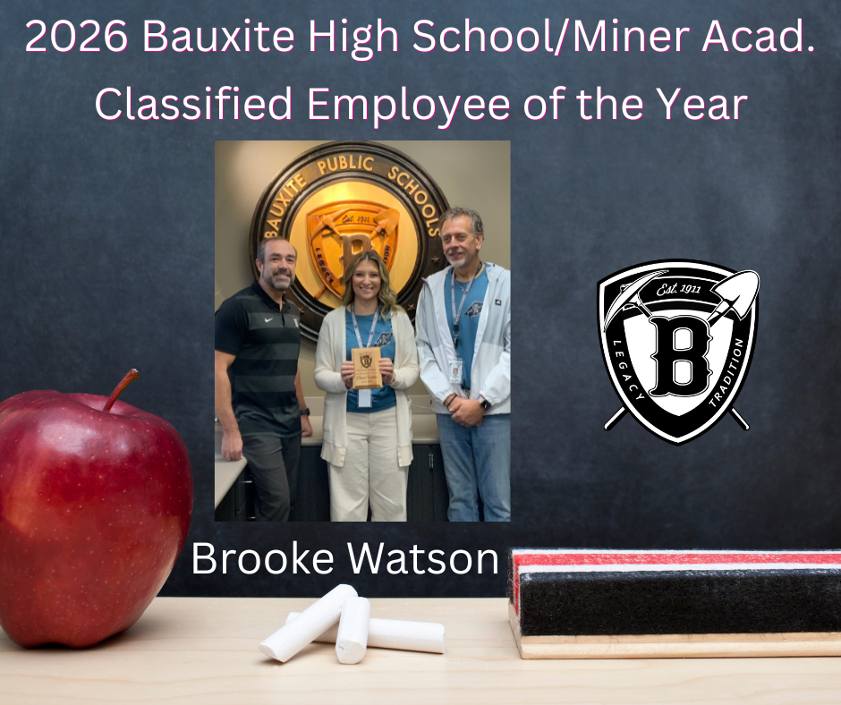 _2026 Bauxite School Bauxite High SchoolMiner Academy Classified Employee of the Year Brooke Watson