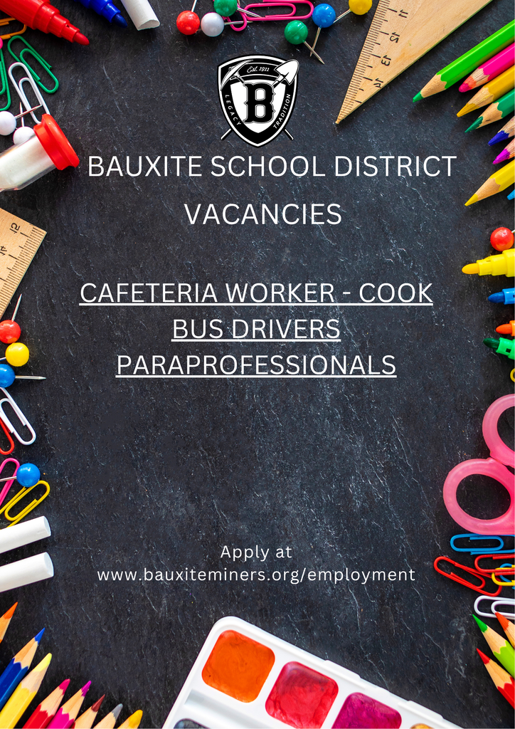Bauxite School District Vacancies - Cafeteria Worker - Cook, Bus Drivers, Paraprofessionals