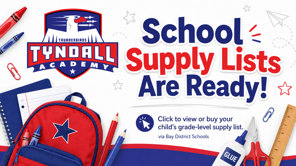Tyndall Academy graphic announcing that school supply lists are ready, with the school logo, a red-and-blue backpack, and school supplies. Text invites families to click to view or buy their child’s grade-level supply list through Bay District Schools.