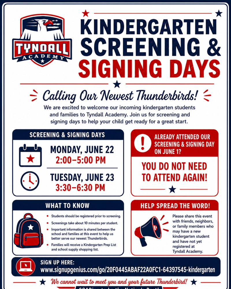 Flyer for Tyndall Academy Kindergarten Screening & Signing Days. Event dates are Monday, June 22, 2:00–5:00 PM, and Tuesday, June 23, 3:30–6:30 PM. The flyer notes that families who attended on June 1 do not need to attend again, screenings take about 10 minutes, students should be registered before screening, and families are encouraged to share the event with others who may have an incoming kindergarten student. Sign-up link: www.signupgenius.com/go/20F0445ABAF22A0FC1-64397545-kindergarten