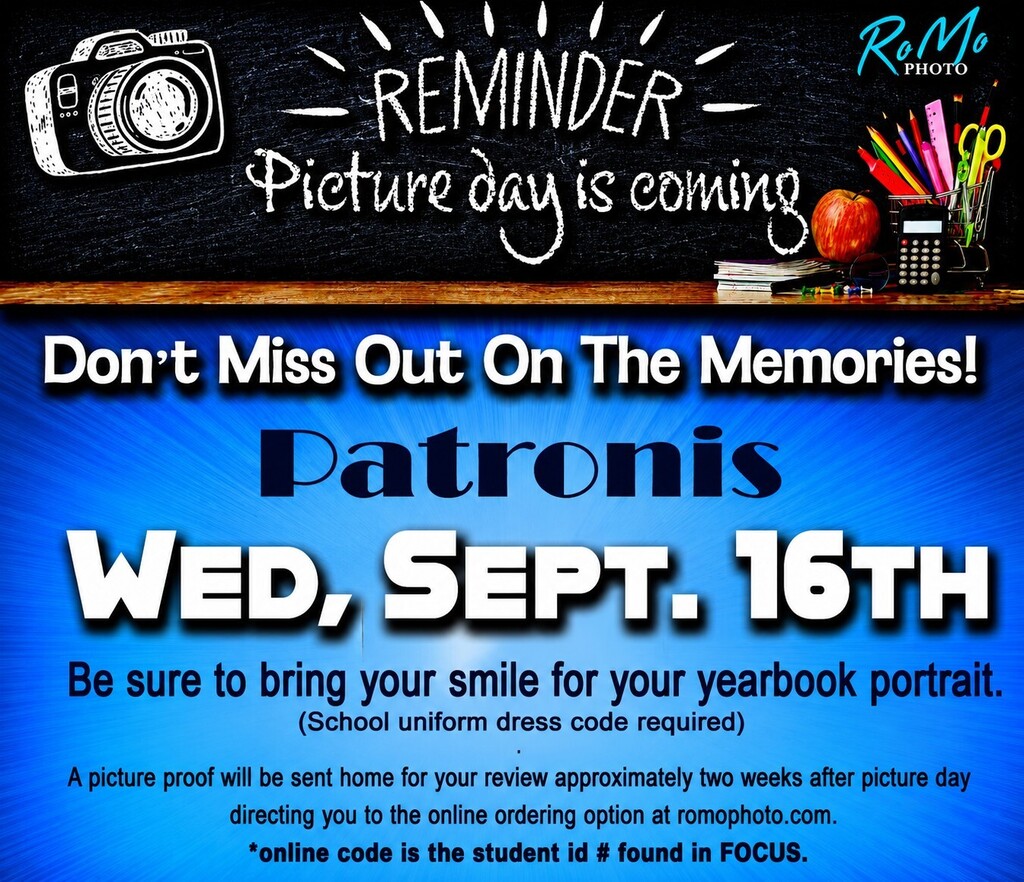 Blue and black graphic that says "Don't miss out on the memories!" reminding parents that picture day is Wed, Sept. 16th. School uniform dress code required.