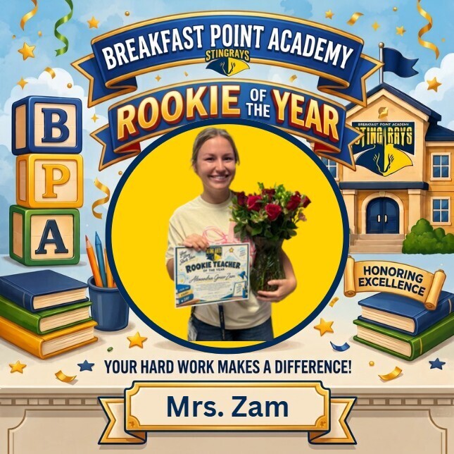 Mrs. Zam is the Rookie teacher of the year at Breakfast Point Academy