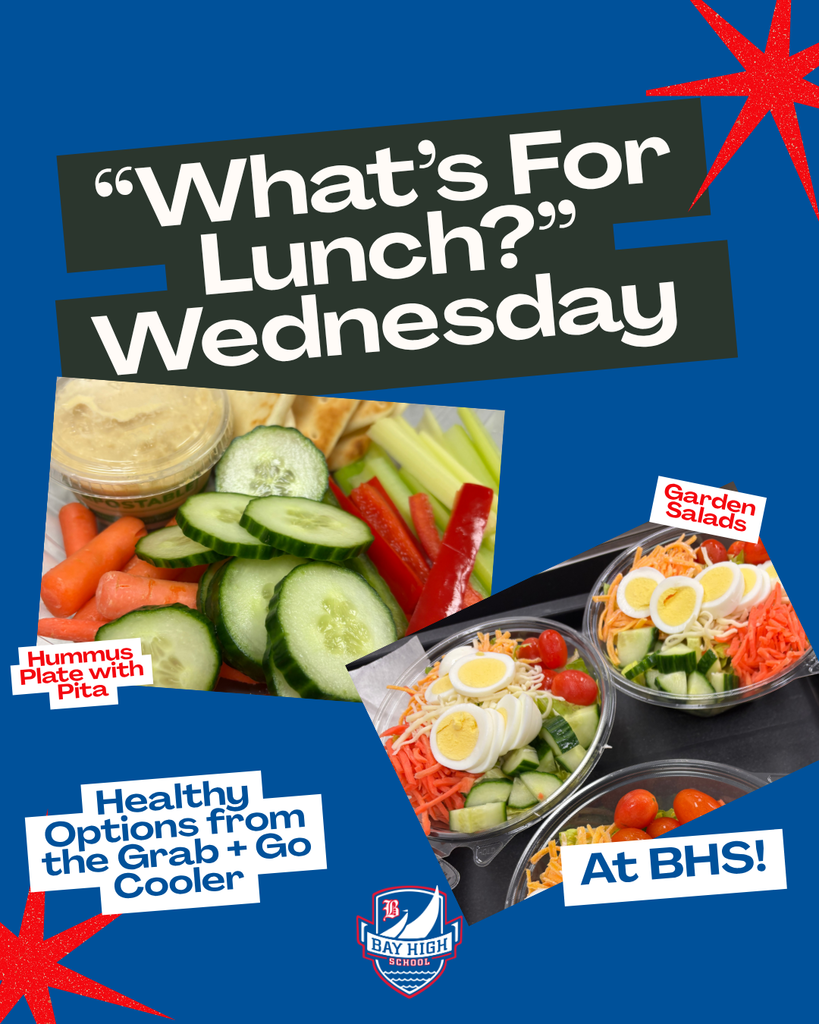 What's for Lunch Wednesday social media post emphasizing hummus plate and garden salads at Bay High School
