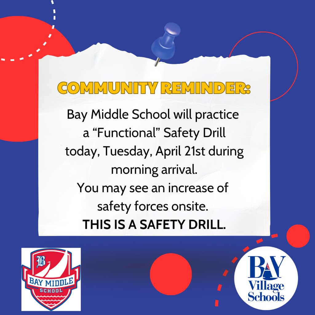 Safety drill notice for Bay Middle School that is happening during arrival on Tues., Apr. 21, 2026. This image is alerting residents since police will be onsite.