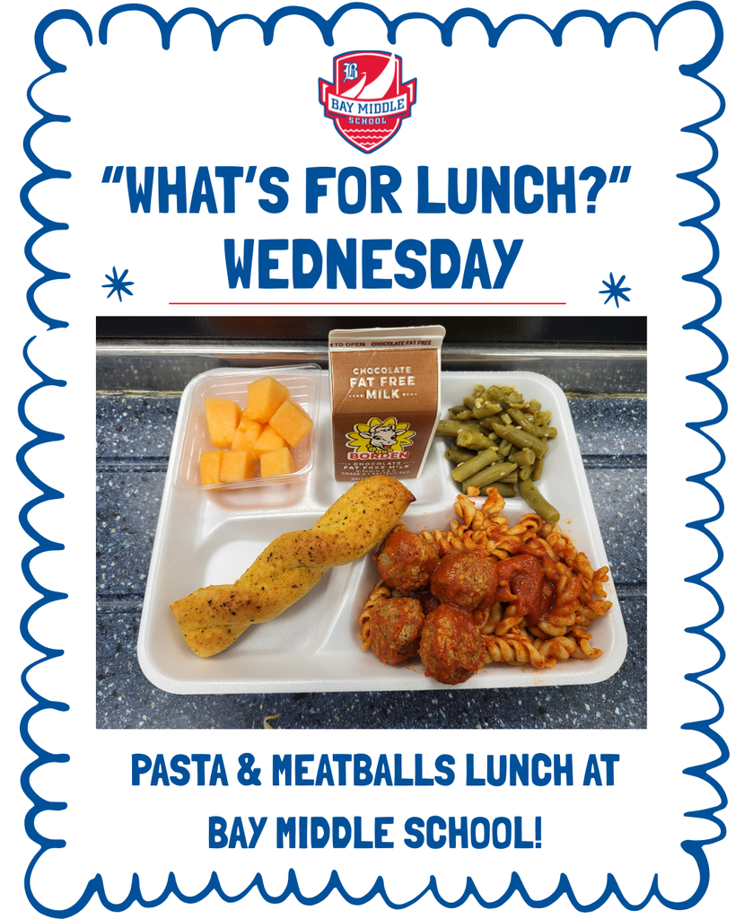What's for Lunch Wednesday social media post for Bay Middle School showing a pasta and meatballs lunch with milk, fruit, a breadstick and green beans.