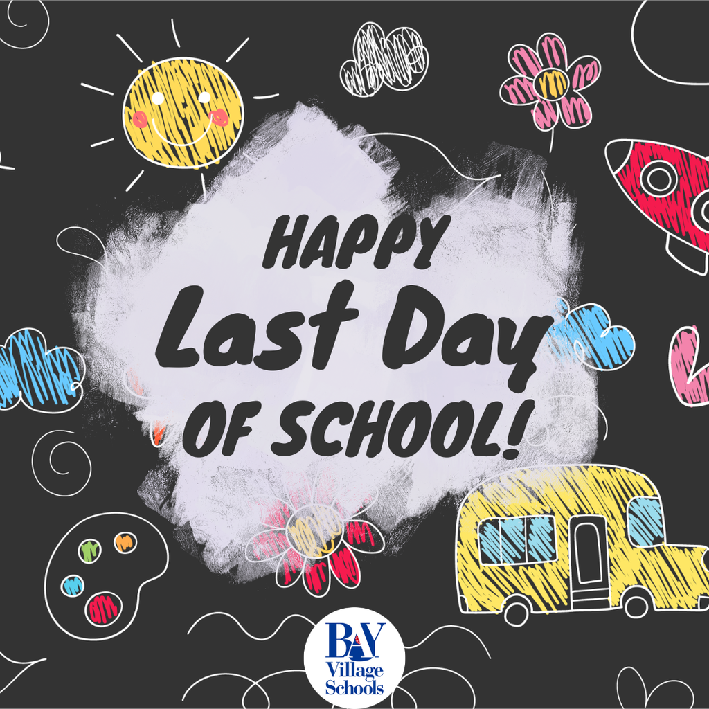 Last day of school image with text, flowers, school bus, rocket and BVCSD logo.