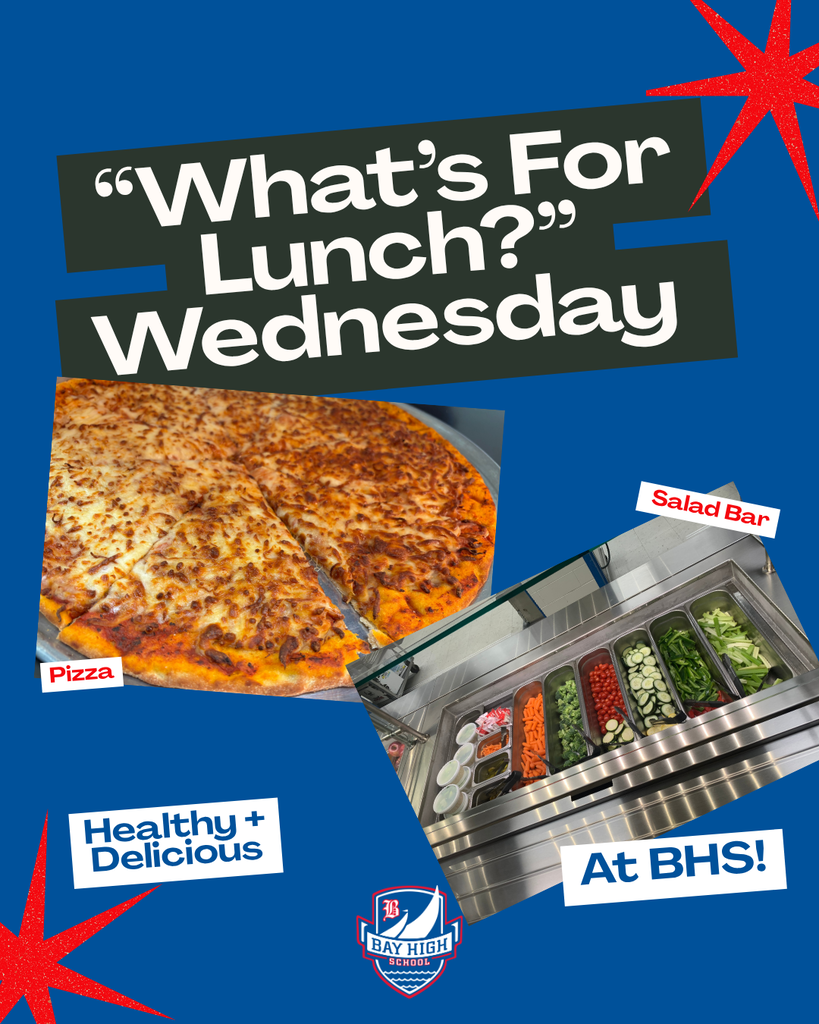 What's for lunch Wednesday at Bay High School with a photo of cheese pizza and the salad bar.