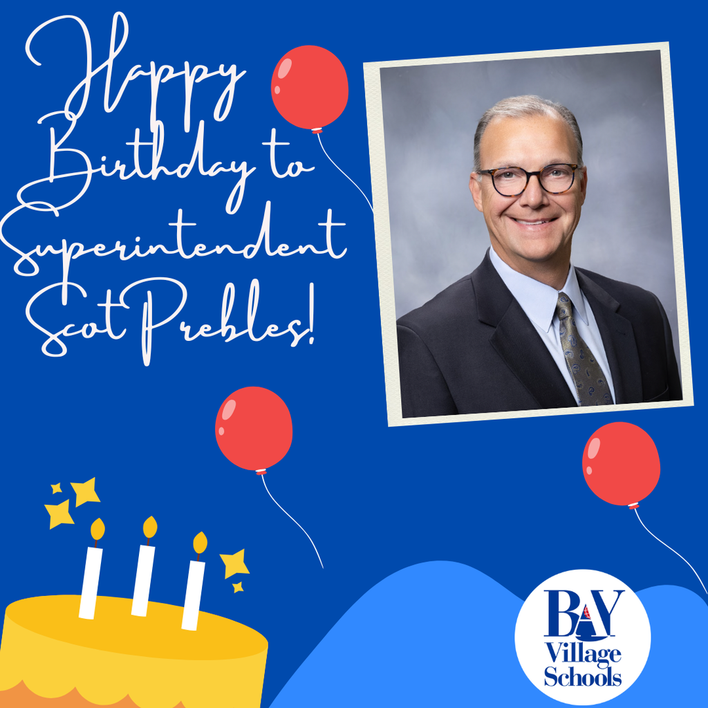 Supt. Scot Prebles photo with a happy birthday message, a cake, balloons and the district's logo.