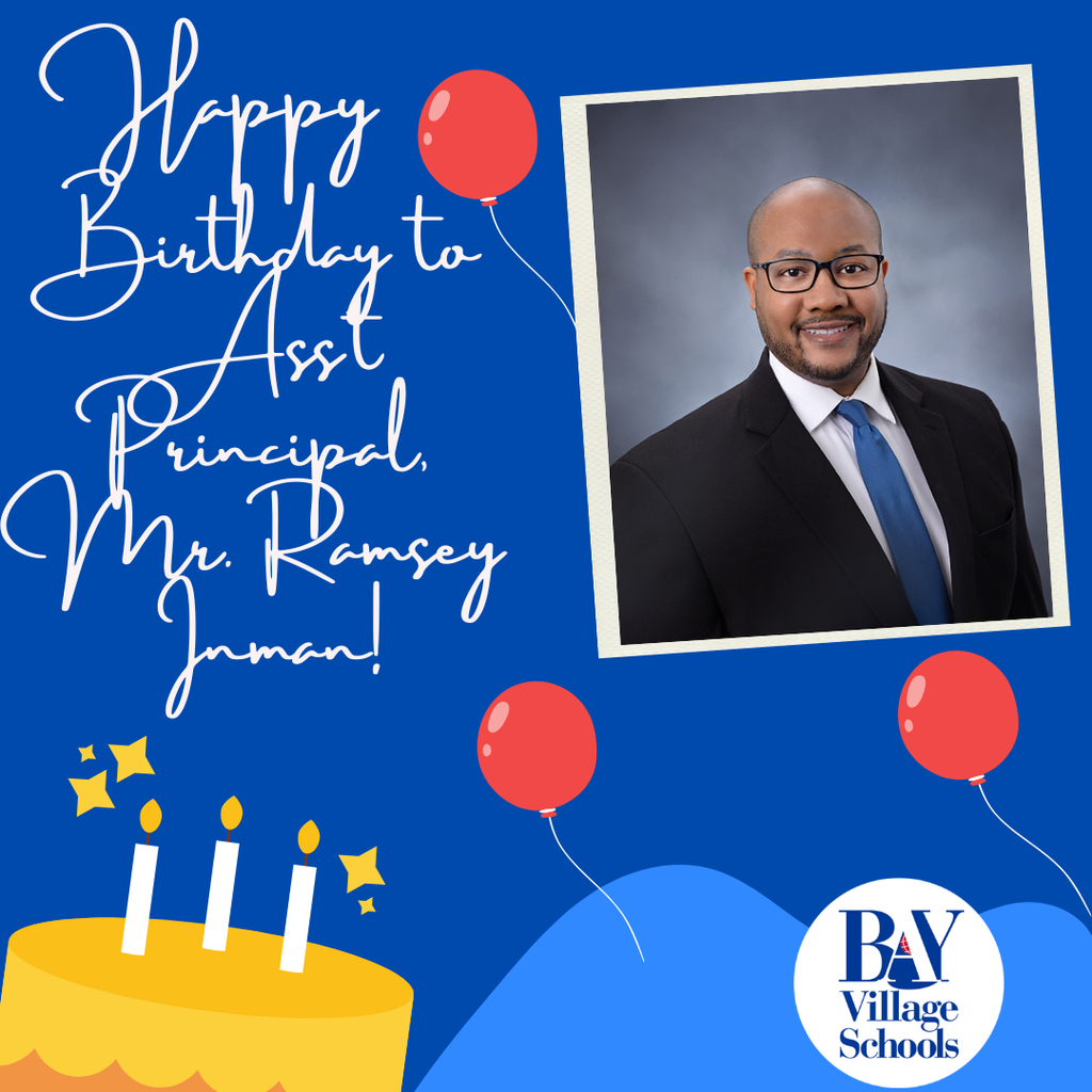 Happy birthday message to Ramsey Inman, assistant principal of Bay High. The image has a yellow cake with candles, a photo of Mr. Inman,red balloons and content with the birthday greeting.