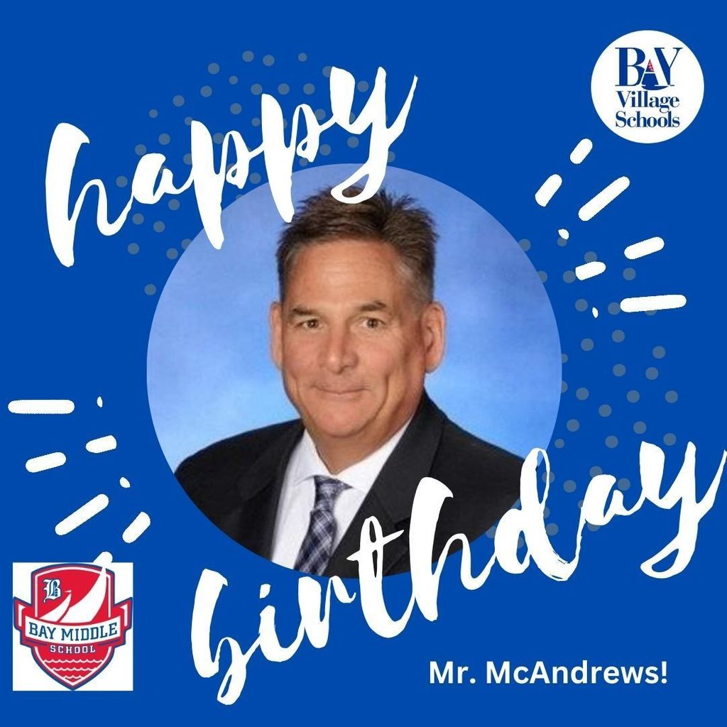 Happy birthday Mr. McAndrews image, Bay Middle School Principal