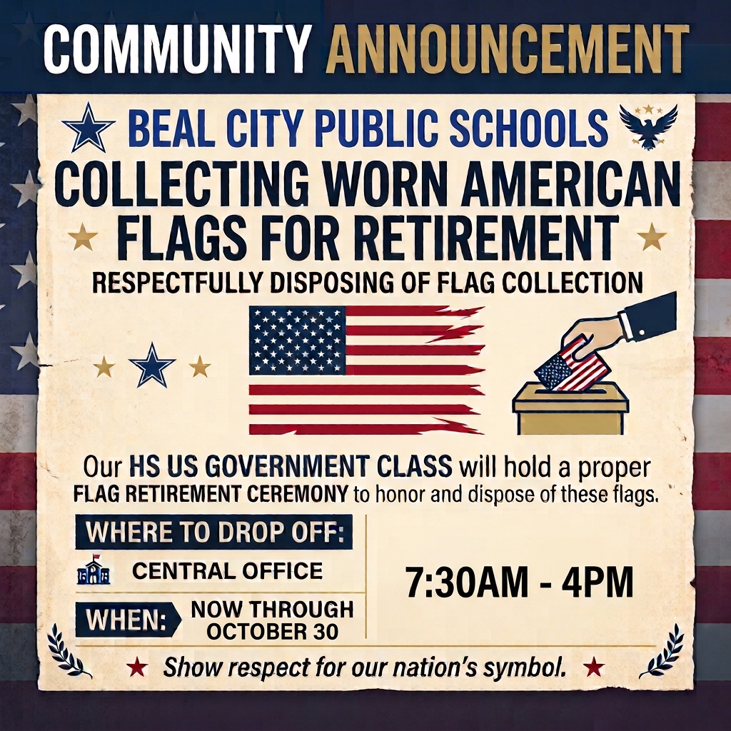 Graphic titled "Community Announcement: Beal City Public Schools Collecting Worn American Flags For Retirement - Respectfully Disposing of Flag Collection." The graphic shows an illustration of an American flag with tattered edges alongside an illustration of a hand dropping a small folded flag into a collection box, framed over a background of the U.S. flag. Text reads: "Our HS US Government Class will hold a proper flag retirement ceremony to honor and dispose of these flags." Where to Drop Off: Central Office When: Now through October 30 Hours: 7:30 AM – 4 PM "Show respect for our nation's symbol."