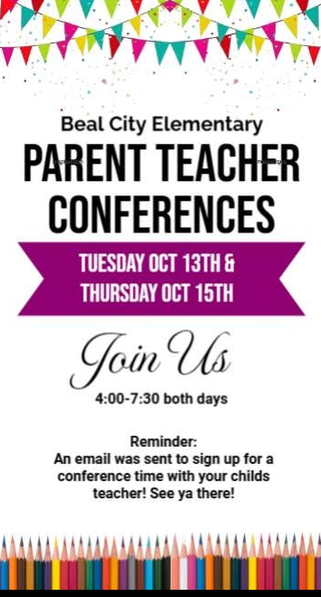 Graphic showing Parent Teacher Conferences are Oct 13th and 15th from 4:00-7:30pm. Reminder to check your email for a link to sign up for a time to meet with your childs teacher. 