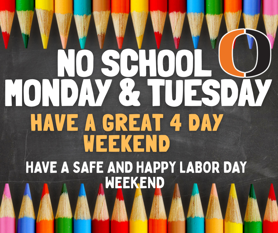 No School - Monday and Tuesday
