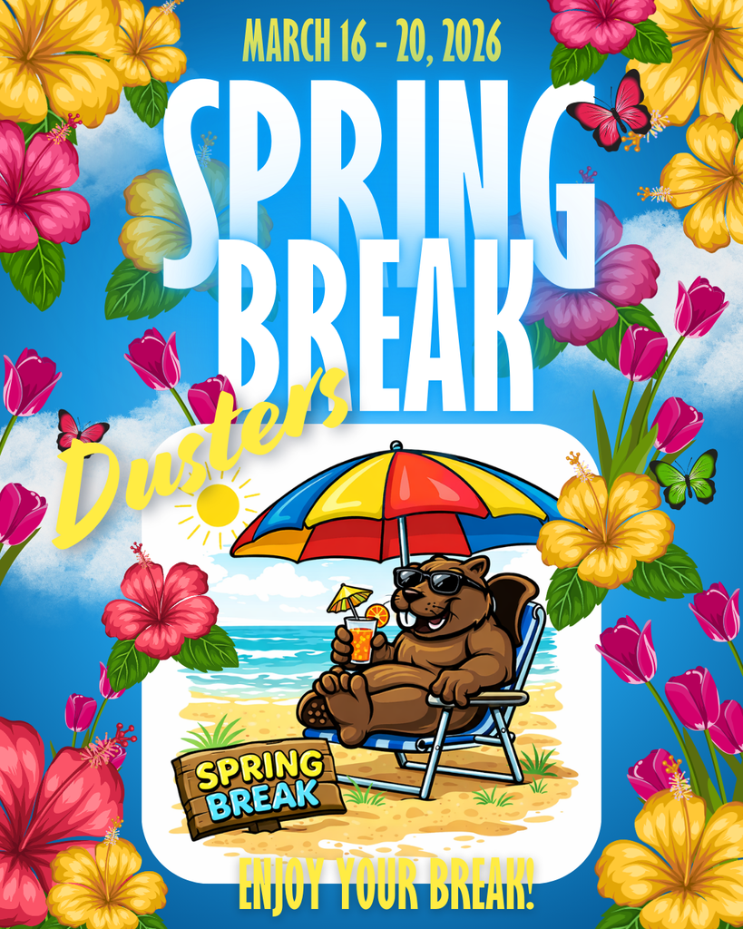 SPRING BREAK - NO SCHOOL