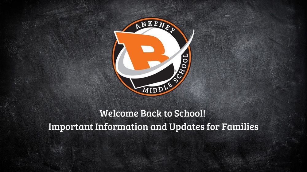 Ankeney Welcome Back to School message