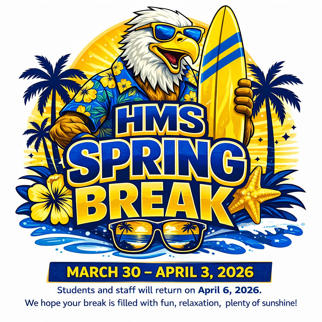 HMS Spring Break 3/30-4/3
