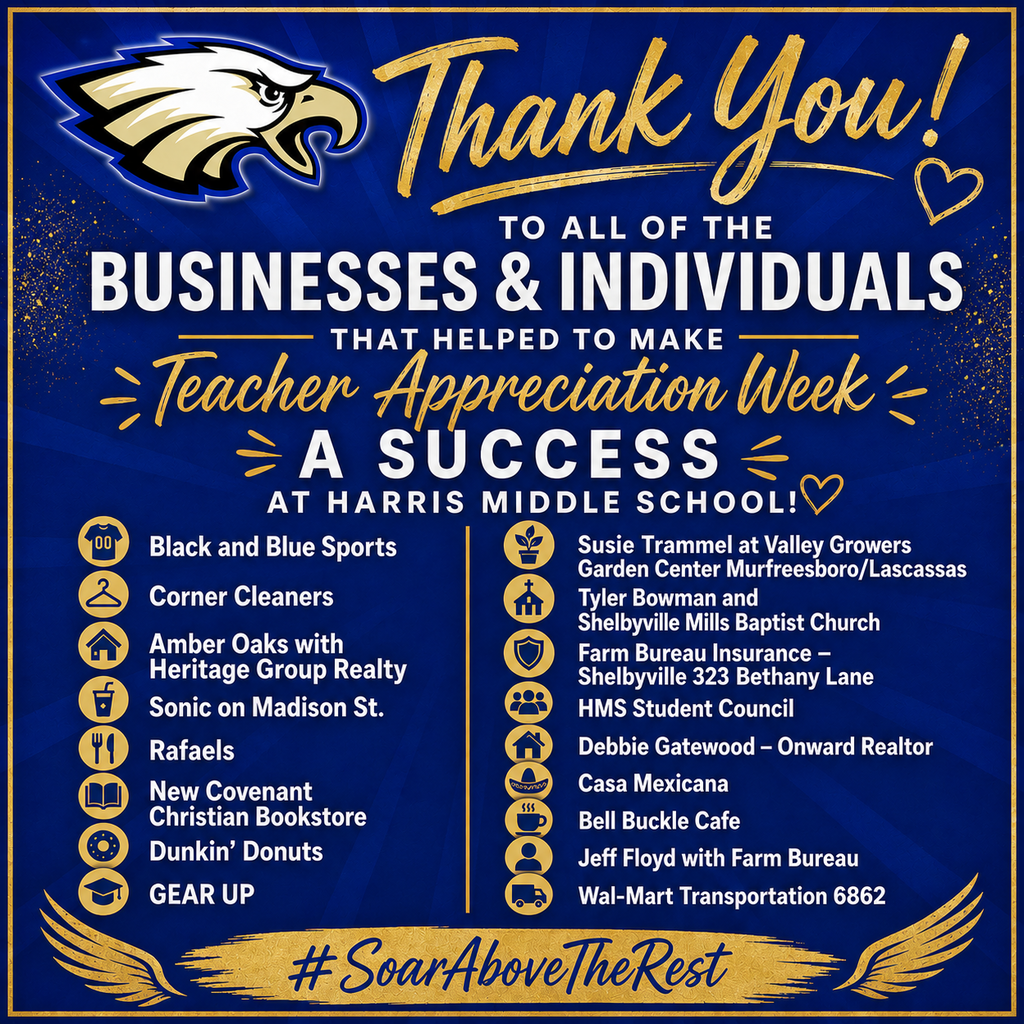 Thank to all of the individuals and sponsors that made Teacher Appreciation Week such a success at Harris Middle School.