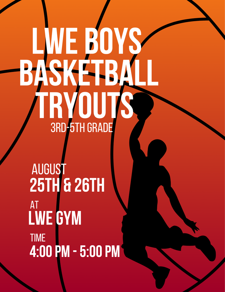 Basketball flyers with basketball background and a player on it for LWE Boys Basketball tryouts