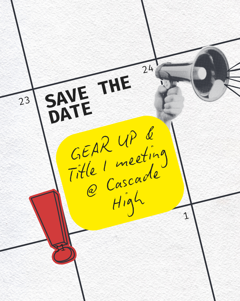 Save the Date calendar graphic showing August 24 with yellow sticky note reading "GEAR UP & Title I meeting @ Cascade High" and megaphone icon.