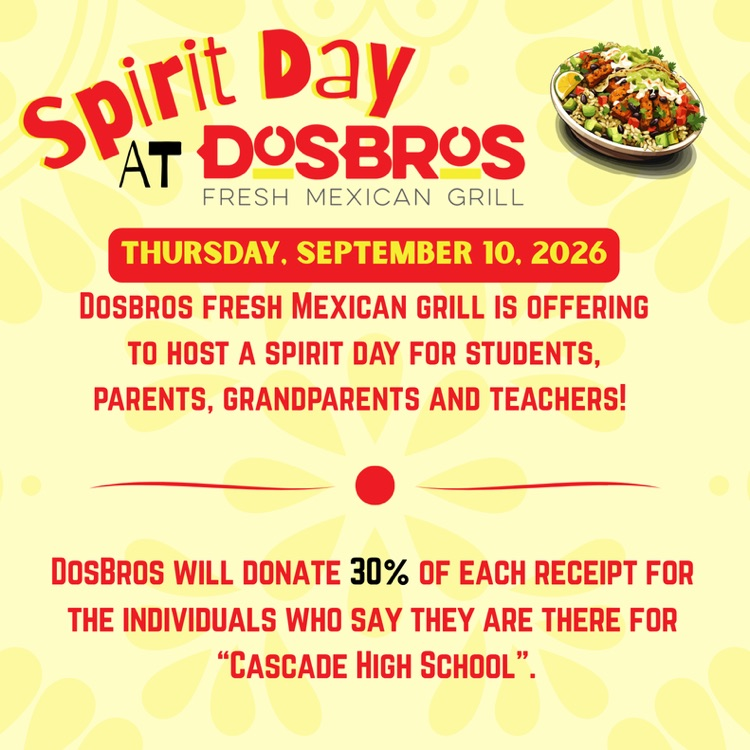  Spirit Day fundraiser flyer for Cascade High School at Dosbros Fresh Mexican Grill on Thursday, September 10, 2026. 30% of receipts donated.