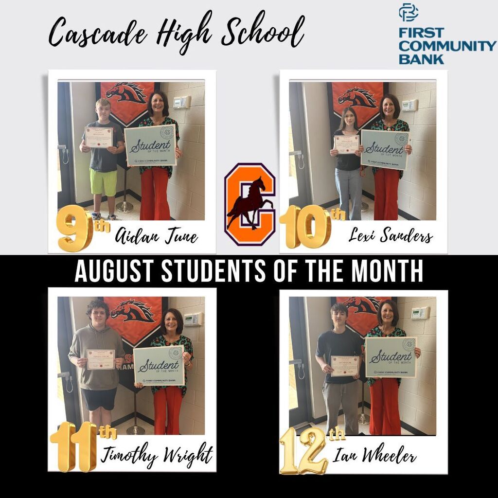 Cascade High School August Students of the Month graphic featuring four student photos with First Community Bank sponsorship. 9th grade Aidan Tune, 10th grade Lexi Sanders, 11th grade Timothy Wright, 12th grade Ian Wheeler.
