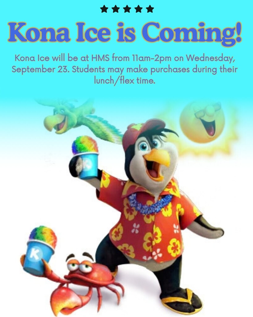 Kona Ice at HMS 9/23/26 from 11am-2pm