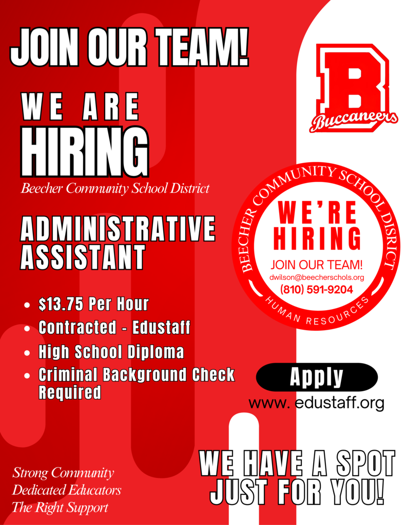 Join the Beecher Community School District team! We are currently hiring for an Administrative Assistant position. This role offers $13.75 per hour and is contracted through EduStaff. Applicants must have a high school diploma and be prepared for a required criminal background check. To apply, please visit www.edustaff.org . If you have any questions or are interested in employment opportunities within Beecher Community School District, contact DeAnn Wilson at dwilson@beecherschools.org or call 810-591-9204. We look forward to hearing from you!