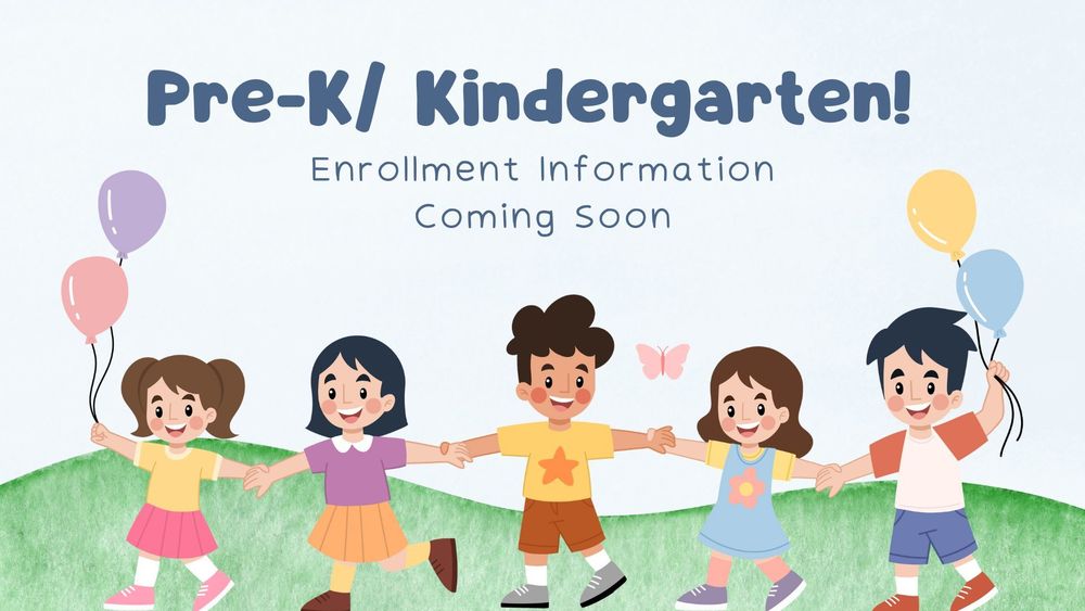 Pre K / Kindergarten Enrollment Coming Soon