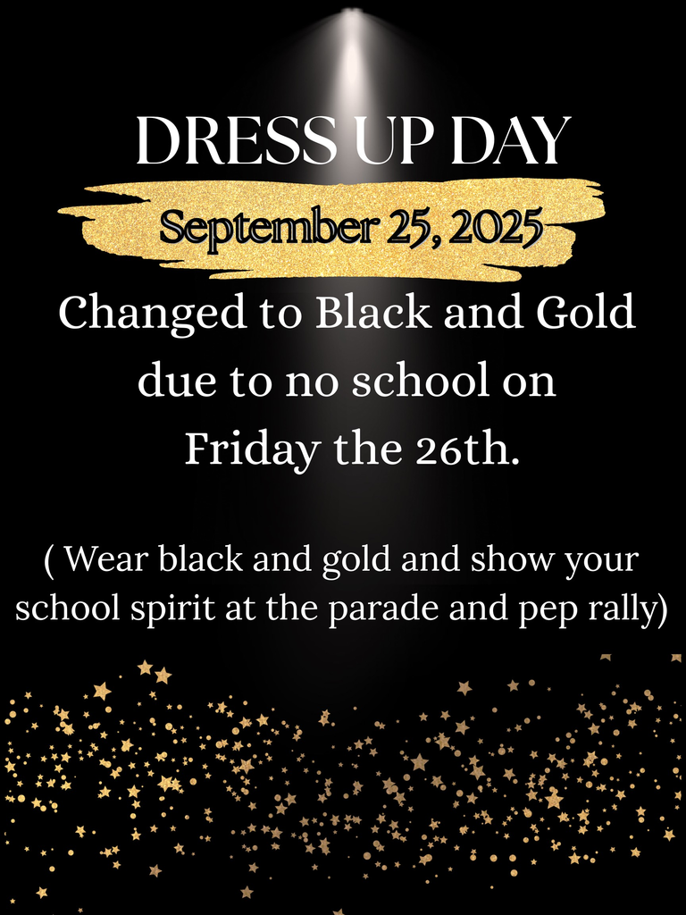 Homecoming Dress Up Day is Black/Gold for Thursday