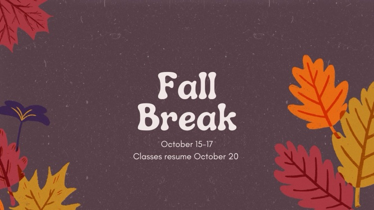 fall break Oct 15-17