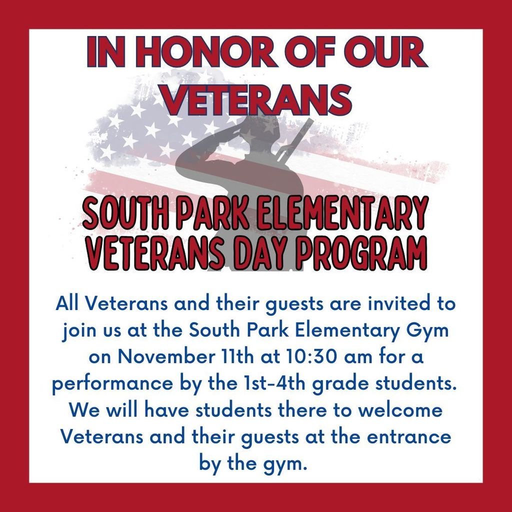 Veteran's day program at South Park on November 11th at 10:30.