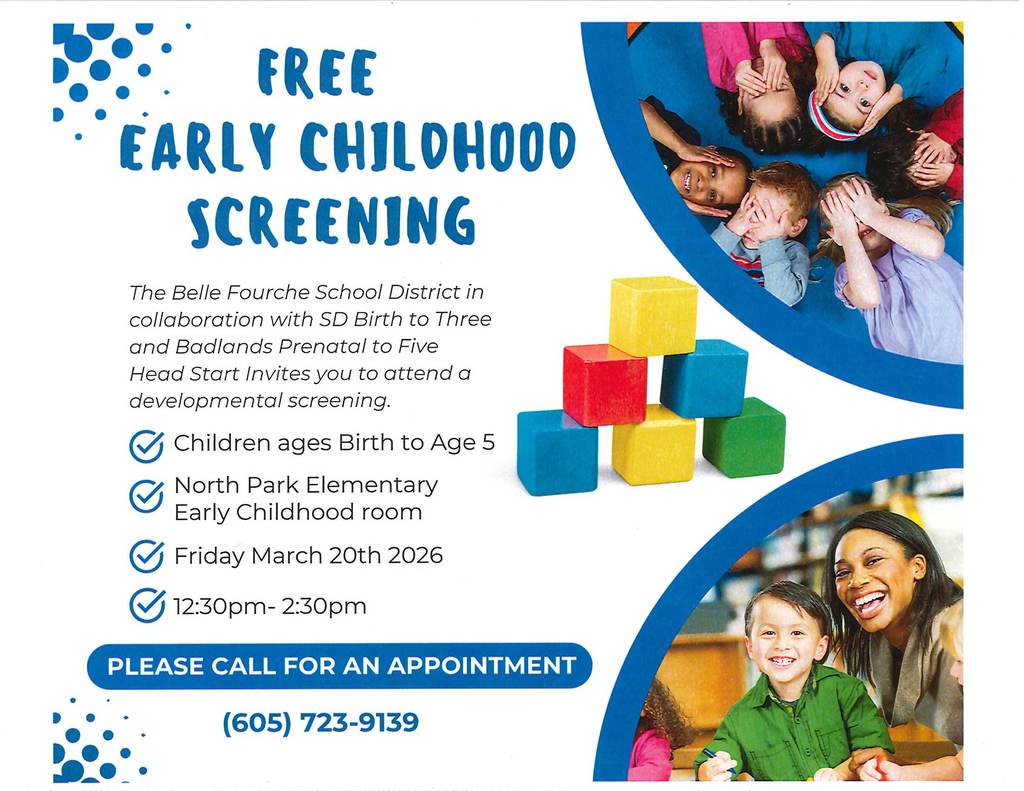 There will be a free early childhood screening at North Park on March 20th from 12:30-2:30PM for children ages birth to 5. Call (605) 723-9139 for an appointment.
