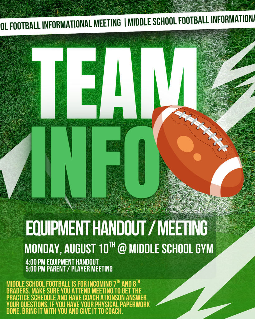 8-10-26 MS FB Equipment Handout 4:00 pm / Parent Meeting 5:00 pm at Middle School Gym