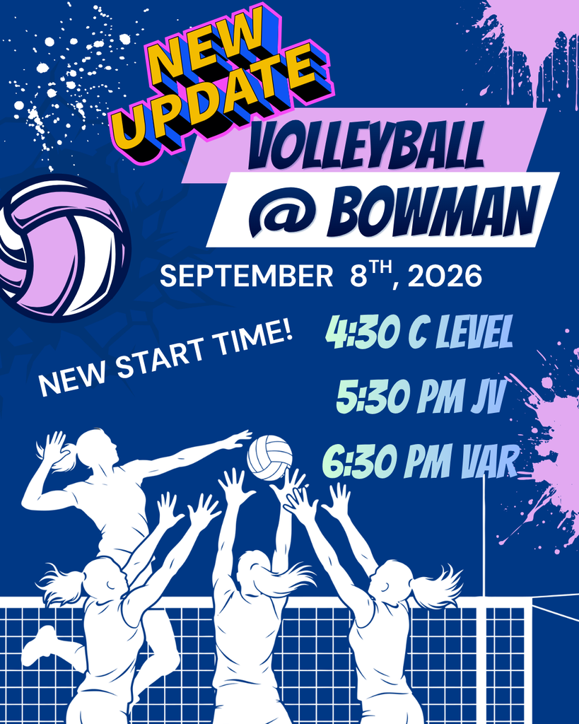 9/8 Volleyball at Bowman - start time updates