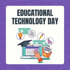 Happy Educational Technology Day