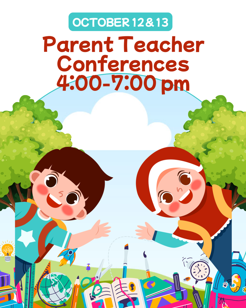 Parent Teacher Conferences Oct 12 and 13