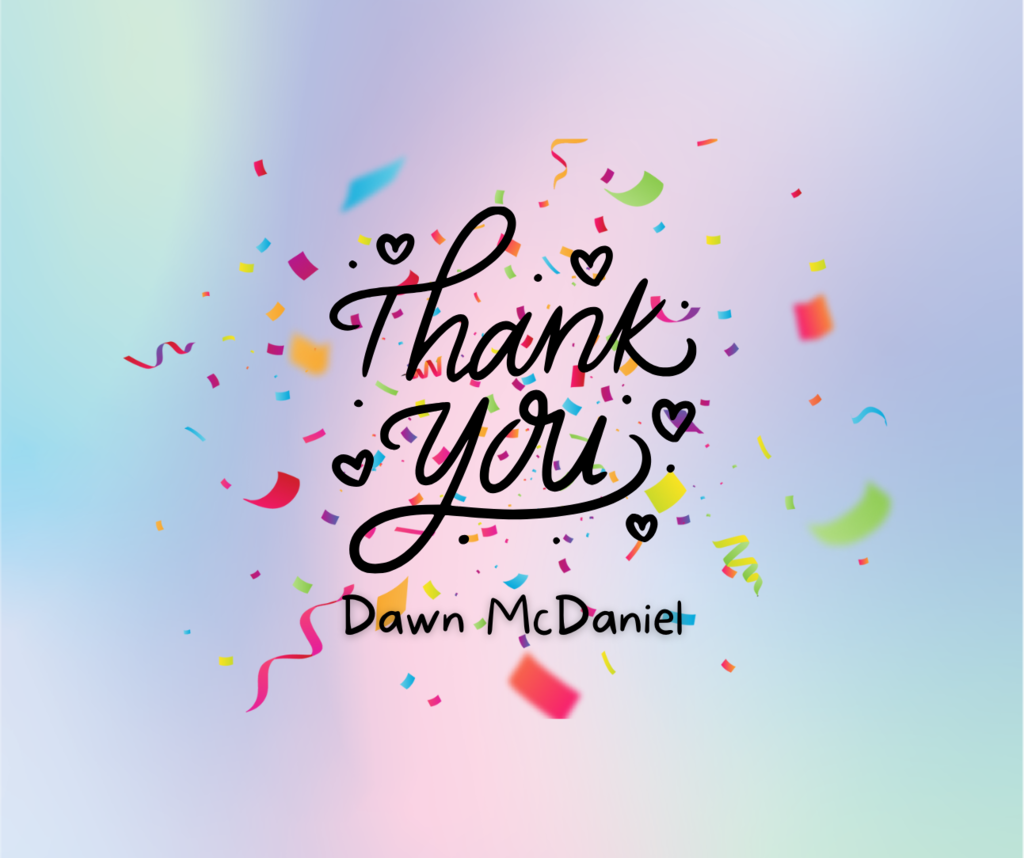 Decorative image thanking Dawn McDaniel