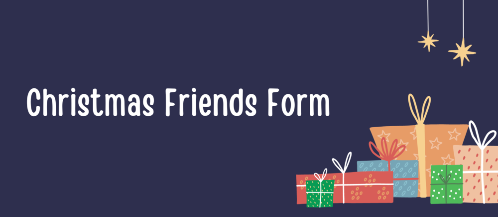 Christmas Friends Form with assorted gifts.