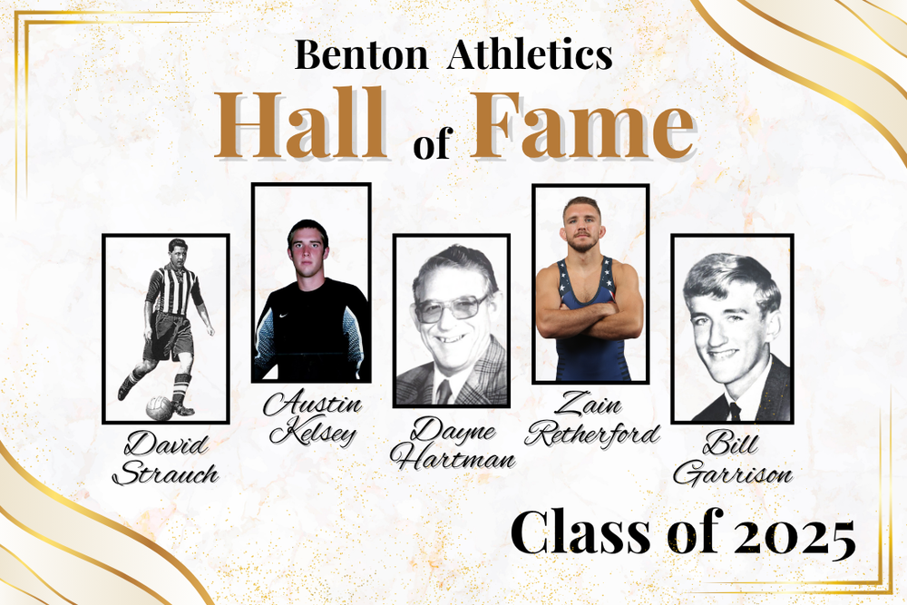 Benton Athletics Hall of Fame Class of 2025. Inductees are David Strauch, Austin Kelsey, Dayne Hartman, Zain Retherford, and Bill Garrison.