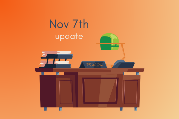 Nov 7th update on a gradient background with a stylized principal's desk.