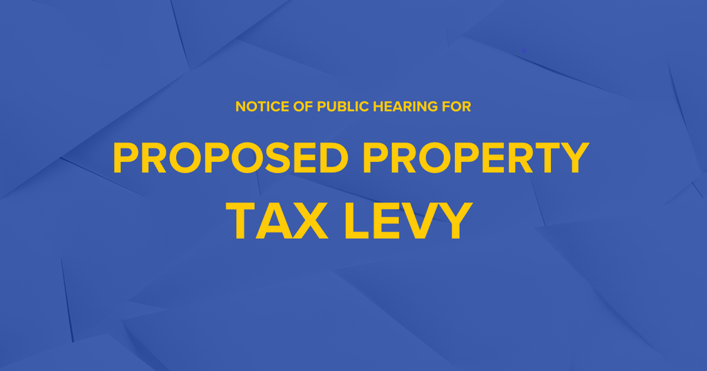 Notice of Public Hearing for Proposed Property Tax Levy