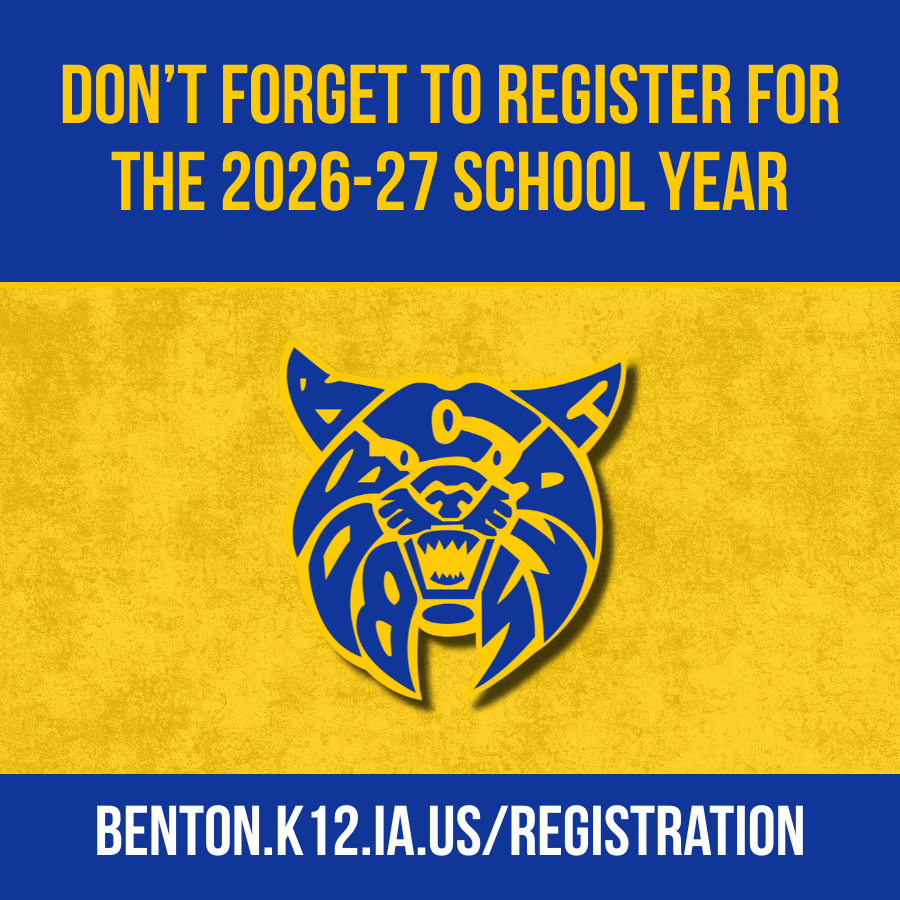 Don't forget to register for the 2026-27 school year - benton dot k 12 dot i a dot u s slash registration