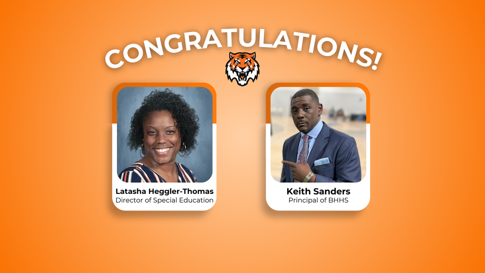 Congratulations Latasha Heggler-Thomas, Director of Special Education and Keith Sanders, Principal of BHHS