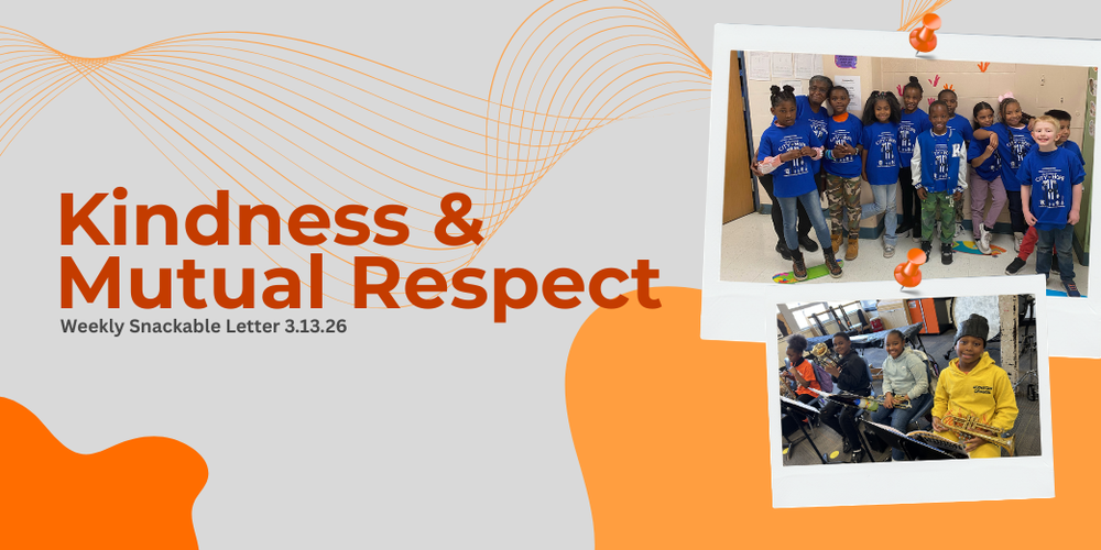 “Kindness & Mutual Respect” Weekly Snackable Letter graphic featuring Benton Harbor students in a hallway and music classroom.