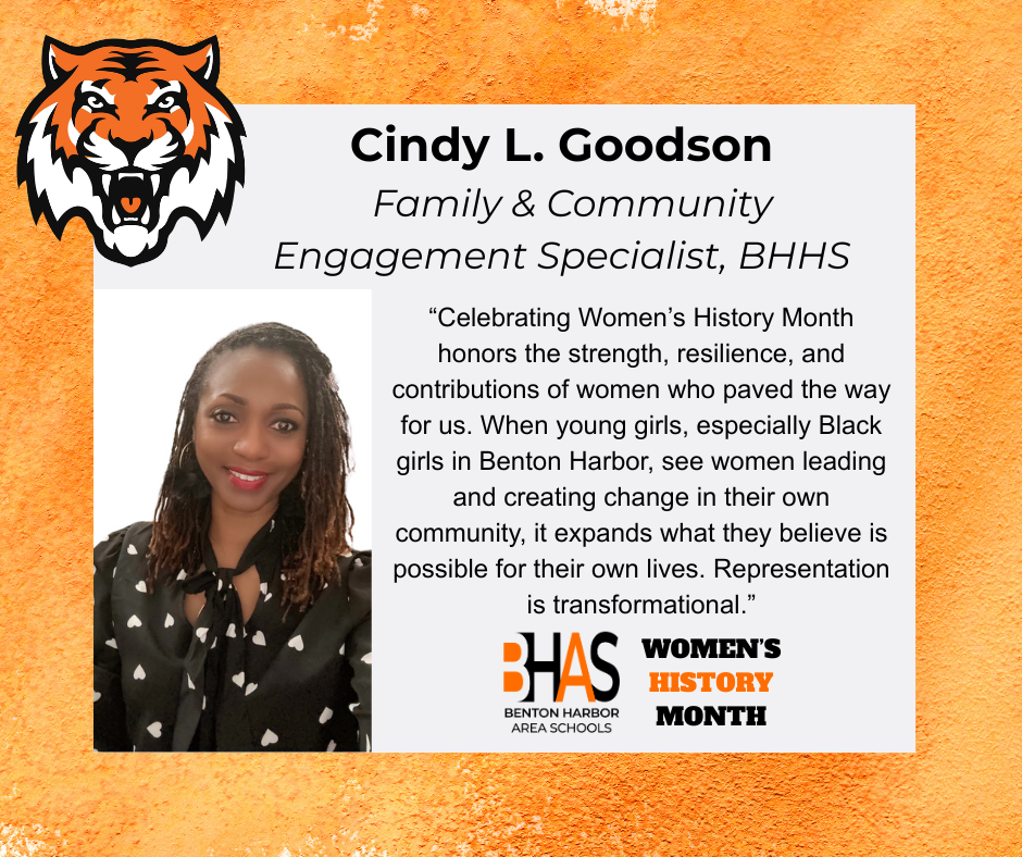 Cindy L. Goodson, BHHS Family and Community Engagement Specialist, featured for Women’s History Month with a quote on representation and impact.