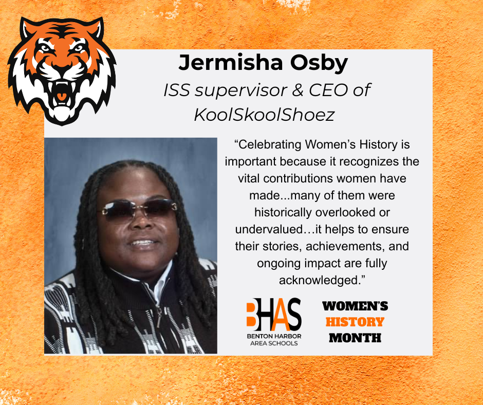 Jermisha Osby, ISS supervisor and CEO of KoolSkoolShoez, featured for Women’s History Month with a quote on recognizing women’s contributions.