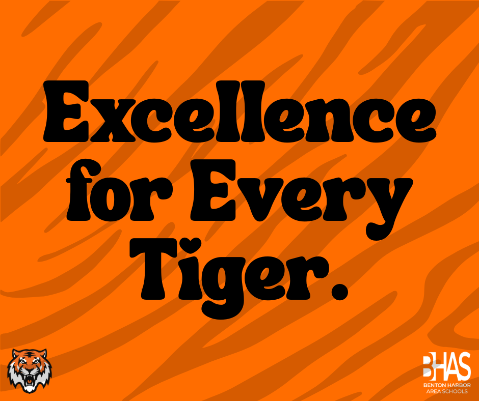 An orange tiger-stripe background featuring the Benton Harbor Area Schools logo and the bold text "Excellence for Every Tiger."