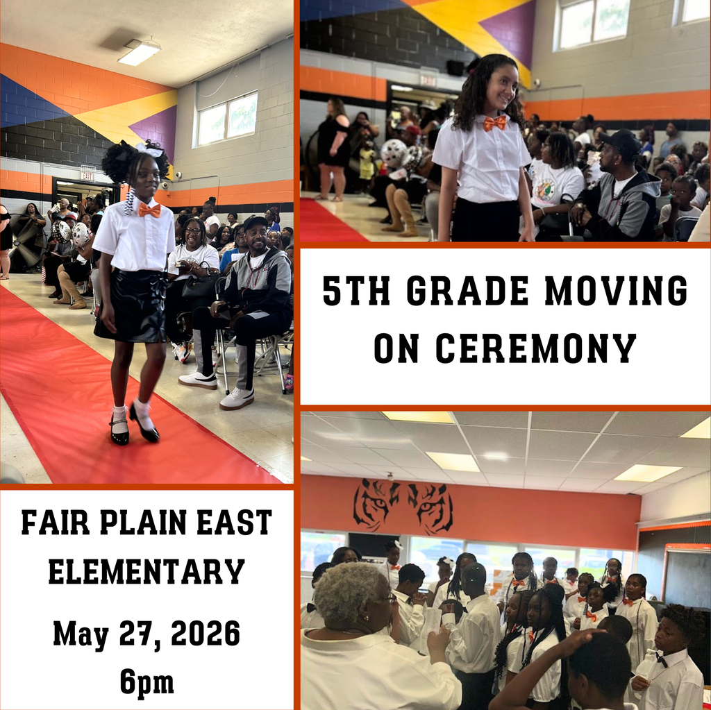 Announcement of fair plain east elementary's 5th grade moving on ceremony. Students are walking down a runway as they are accepting their certificate of completion. In another photo, students are gathered in preparation for the ceremony. The ceremony will be may 27. 2026 at 6pm.